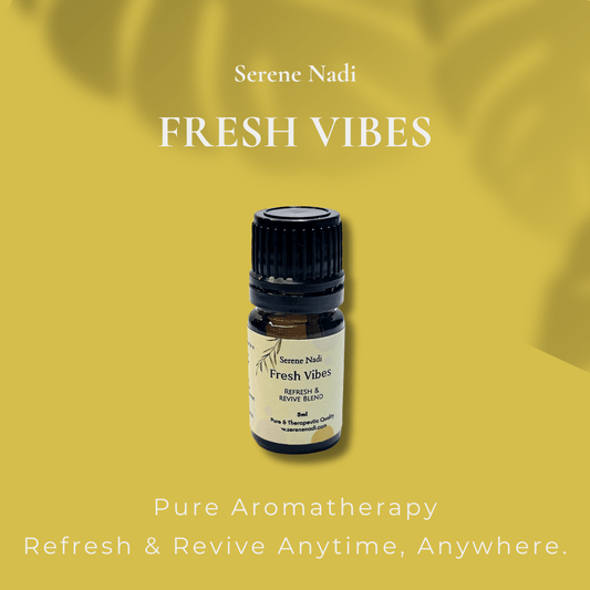 Fresh Vibes Aromatherapy Blend | Uplifting & Energizing Essential Oil - Serene Nadi